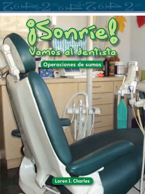 Title details for ¡Sonríe! Vamos al dentista by Loren I. Charles - Available